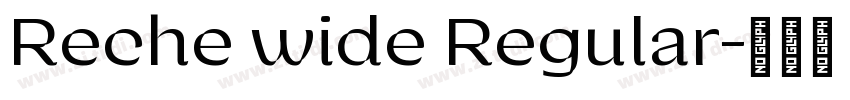 Reche wide Regular字体转换